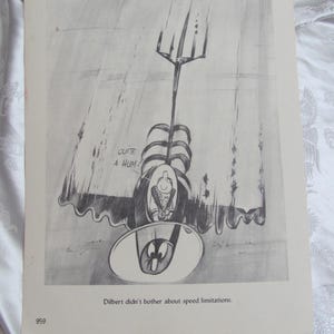 May include: Monochrome cartoon illustration depicting a character in a vehicle with a pitchfork-like structure. Text reads "Quite a Hum" and "Dilbert didn't bother about speed limitations."