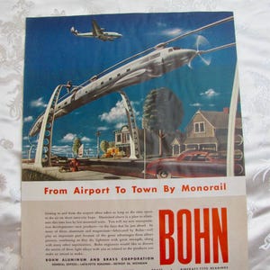 May include: Vintage advertisement with the headline "From Airport To Town By Monorail." The image depicts a futuristic monorail train and a propeller plane in a blue sky. The Bohn Aluminum and Brass Corporation logo is prominently displayed.