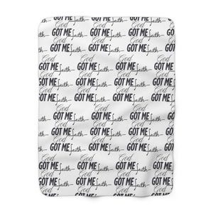 Sherpa Fleece Blanket - God Got Me, Religious Blanket, Inspirational Throw, Cozy Home Decor, Prayer Gift, Religious Comforter