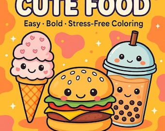 Kawaii Food Coloring Book | Cute & Cozy, Stress Relief (PDF + PNG)