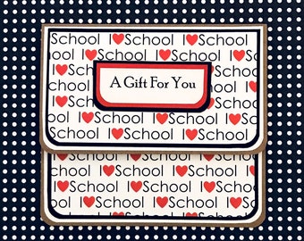 I Love School: Gift Card Holder, Gift Card Envelope, Gift Card Box, Money Holder, Gift Card Packaging, Money Envelope