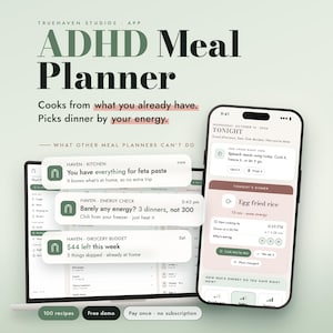 Könnte beinhalten: Eine digitale Essensplaner-App-Oberfläche auf einem Smartphone und Laptop-Bildschirm. Der Text lautet ADHD Meal Planner, Cooks from what you already have, Picks dinner by your energy und zeigt verschiedene Benachrichtigungen und Menüoptionen.