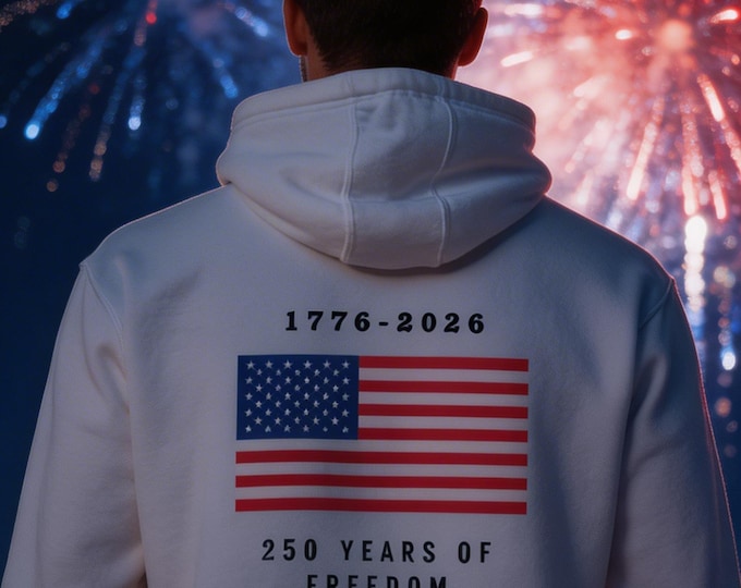250 Years Freedom Hoodie | 1776-2026 American Semi-Quincentennial Patriotic Pullover