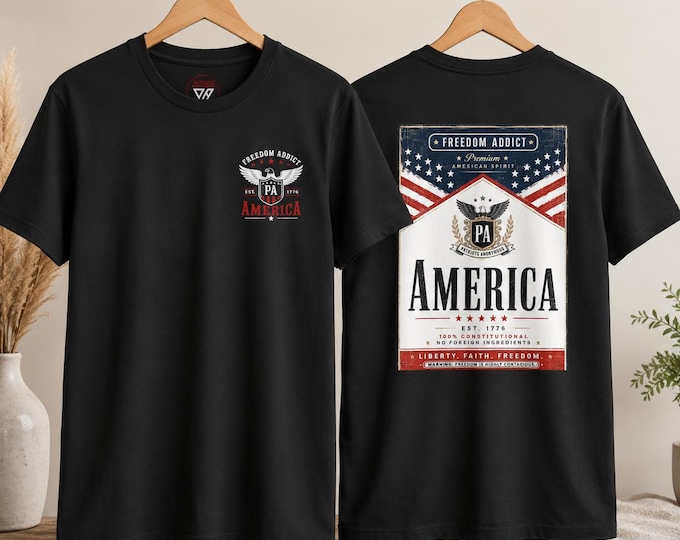 Freedom Addict Shirt – America Patriotic Front and Back Graphic Tee
