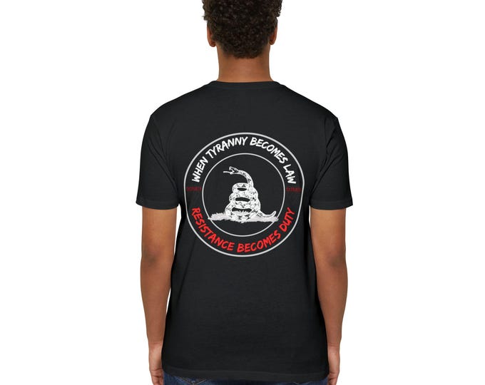 When Tyranny Becomes Law Resistance Becomes Duty T-Shirt | Gadsden Snake Design
