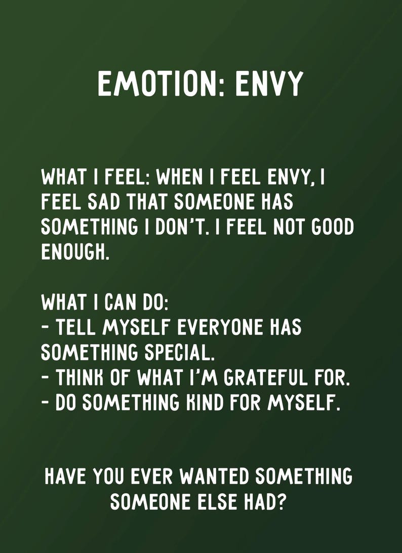 May include: A green background with white text discussing the emotion of envy. The text defines envy, describes feelings associated with it, and suggests coping strategies. The text also asks if the viewer has ever wanted something someone else had.