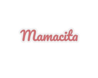 Mamacita Kiss-Cut Stickers - Fun Decals for Laptops, Water Bottles, Journals, Gifts, Party Favors