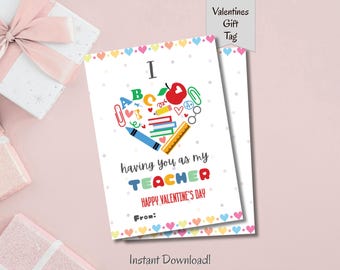Teacher Valentine Gift Tag Printable | I Love Having You as My Teacher | Classroom Valentine | Valentine Card for Teacher | Instant Download
