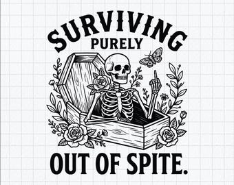 Surviving Purely Out Of Spite SVG PNG EPS | Funny Skeleton Coffin svg | Sarcastic Skull Cut File Cricut Silhouette | Instant Download