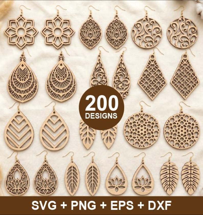 May include: A collection of light-colored wooden earrings featuring various intricate laser-cut patterns including geometric shapes, floral motifs, and leaf designs. The image displays 200 designs with text stating 200 DESIGNS and SVG + PNG + EPS + DXF.