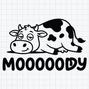 Moooody Cow SVG PNG EPS, Lustige Kuh SVG, Lazy Cow Wortspiel-Shirt-Schneidedatei für Cricut und Silhouette, Niedliches Kuh-Design zum sofortigen Download
