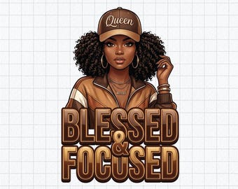 Blessed and Focused PNG | Black Woman Sublimation | Afro Girl Inspirational Shirt Design | Curly Hair PNG Instant Download