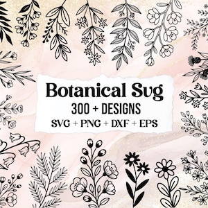Op de afbeelding: Een verzameling zwart-witte botanische ontwerpen, waaronder bladeren, bloemen en takken. De afbeelding bevat de tekst "Botanical Svg" met "300+ DESIGNS" en bestandsinfo: SVG, PNG, DXF en EPS.
