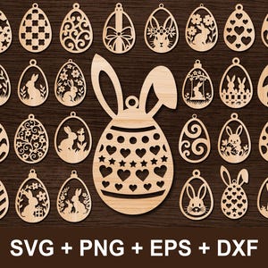May include: A collection of laser-cut wooden Easter egg ornaments in various designs, including stars, hearts, bunnies, and floral patterns. The ornaments are designed with a hole at the top for hanging. The image also includes the text "SVG + PNG + EPS + DXF".