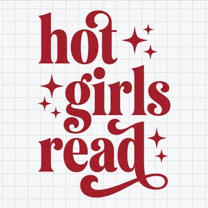 以下が含まれることがあります： スタイリッシュなセリフフォントで書かれた濃い赤色のテキスト「hot girls read」を特徴とするグラフィックデザイン。テキストは3行に配置され、白いグリッドの背景上で単語の間に小さな4つの尖った星のアイコンが散りばめられています。