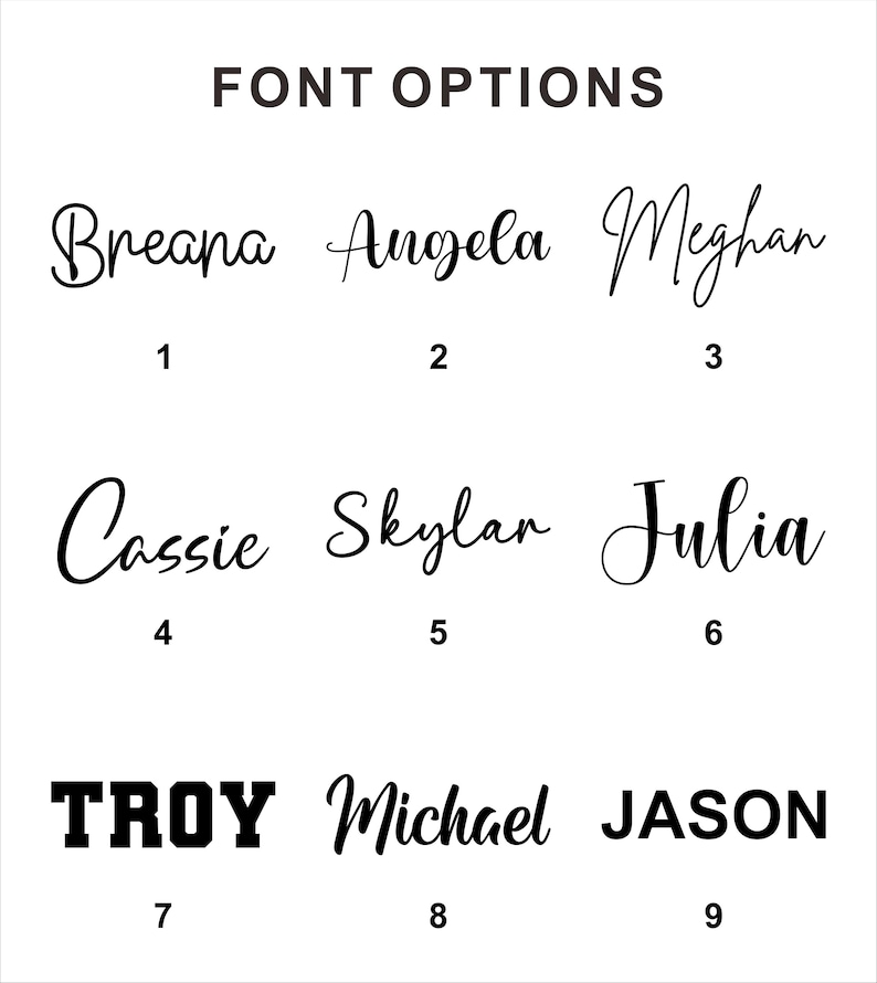 May include: A white background displays the text "FONT OPTIONS" above nine font style examples. The names Breana, Angela, and Meghan are shown in cursive. The names Cassie, Skylar, and Julia are also in cursive. The names Troy, Michael, and Jason are shown in bold.