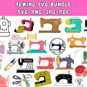 Puede incluir: Colección de ilustraciones de máquinas de coser coloridas, junto con herramientas de costura como tijeras, cinta métrica y carretes de hilo. El texto "SEWING SVG BUNDLE" se muestra en la parte superior. Las imágenes están en formatos SVG, PNG, JPG y PDF.