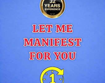May include: A blue graphic featuring a gold-rimmed black circular badge with the text 32 YEARS EXPERIENCE. Below this, the red text reads LET ME MANIFEST FOR YOU. At the bottom, a yellow circular icon shows a clock face with the text 1 HOUR.