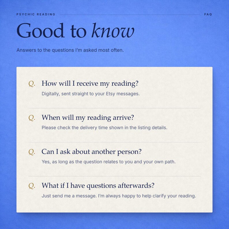 May include: A blue informational graphic with the heading Good to know and the subheading Answers to the questions I'm asked most often. It lists four frequently asked questions about psychic readings, including delivery methods and follow-up inquiries.