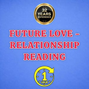 May include: A blue graphic featuring a gold circular badge with the text 32 YEARS EXPERIENCE. Below this, the red text reads FUTURE LOVE - RELATIONSHIP READING. At the bottom, a yellow clock icon contains the text 1 HOUR in black lettering.