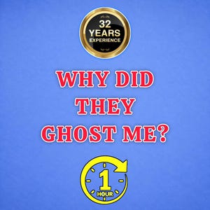 Può includere: Una grafica blu con un badge circolare dal bordo dorato con il testo 32 YEARS EXPERIENCE, il testo rosso WHY DID THEY GHOST ME? e un'icona circolare gialla con una freccia dell'orologio e il testo 1 HOUR al centro del design.