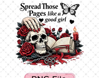 Good Girl Png, verbreiten Sie diese Seiten wie ein gutes Mädchen Design, Dark Romance Bookish Png, Spicy Smut Reader Digitale Datei