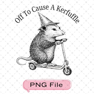 May include: Black and white illustration of an opossum wearing a witch hat and riding a scooter. The text "Off To Cause A Kerfuffle" is above the opossum. Below is a pink speech bubble with the text "PNG File".