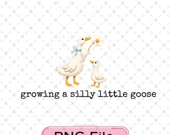 Silly Goose Pregnancy Png, Growing A Silly Little Goose Design, Funny Pregnancy Announcement Png, Mom To Be Digital File