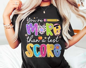 You're More Than A Test Score Png, State Testing Sublimation, Teacher Test Day Shirt, Student Encouragement, Doodle Letters