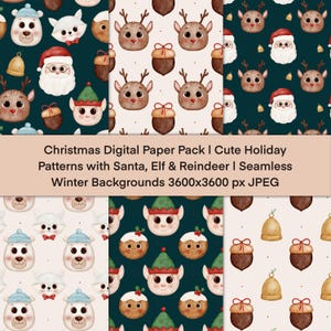 May include: Digital paper patterns with Christmas themes. The designs include Santa, elves, reindeer, and acorns, set against winter backgrounds. The image text reads "Christmas Digital Paper Pack I Cute Holiday Patterns with Santa, Elf & Reindeer | Seamless Winter Backgrounds 3600x3600 px JPEG."