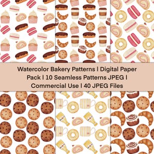 May include: Digital paper with watercolour bakery patterns. The designs include cookies, croissants, and cupcakes. The text reads: "Watercolor Bakery Patterns | Digital Paper Pack I 10 Seamless Patterns JPEG I Commercial Use I 40 JPEG Files."