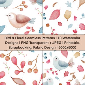 Puede incluir: Cuatro patrones sin costuras de acuarela con pájaros, hojas y bayas en tonos rosa, azul y marrón sobre un fondo blanco. La imagen incluye el texto: "Bird & Floral Seamless Patterns | 10 Watercolor Designs I PNG Transparent + JPEG I Printable, Scrapbooking, Fabric Design I 5000x5000."