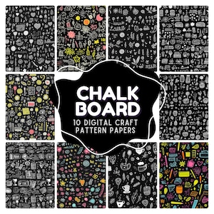 May include: A collection of ten digital craft pattern papers with a chalkboard theme. Each paper features a black background with white, yellow, pink, and blue doodle designs. The text "CHALK BOARD" and "10 DIGITAL CRAFT PATTERN PAPERS" is displayed.