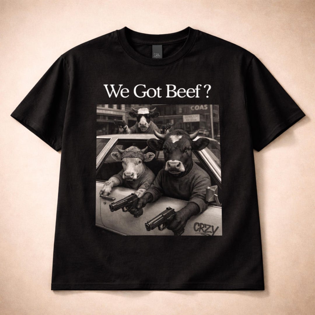 We Got Beef Shirt – Funny Cow Graphic Tee – Western Humor T-shirt ...