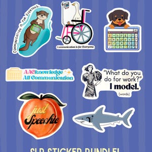 May include: A set of vibrant stickers featuring speech therapy imagery. Designs include an otter, a goose in a wheelchair, a puppy, a peach with "just Speechie", and a shark. Text includes "SLP STICKER BUNDLE!" and phrases about communication.