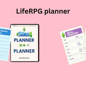 May include: A LifeRPG planner featuring The Sims 4, with a digital planner on a tablet and various paper sheets. These include daily planners, skill trackers, and reward shop pages. Text includes "The Sims 4 Planner" and "Goodnotes". The background is pale pink.