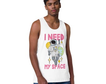 Camiseta sin mangas con estampado de astronauta: "Necesito mi espacio" (I Need My Space) para hombre.