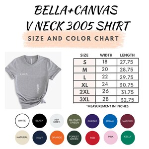 May include: A Bella+Canvas V-neck 3005 shirt in ash grey is shown with a size and color chart. The chart lists sizes S to 3XL, with measurements in inches. Color options include white, black, and various other colors.