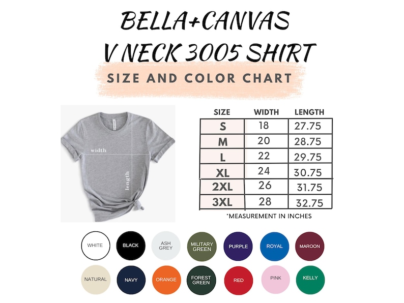 May include: A Bella+Canvas V-neck 3005 shirt in ash grey is shown with a size and color chart. The chart lists sizes S to 3XL, with measurements in inches. Color options include white, black, and various other colors.
