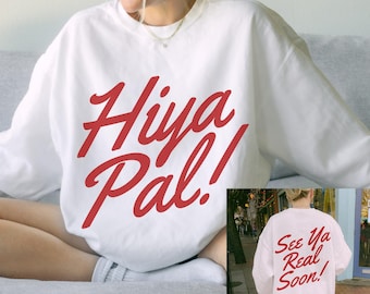 Hiya Pal Sweatshirt | Trendy Oversized Disney Sweatshirt | Disney World Sweatshirt | Trendy Disneyland Sweatshirt | Subtle Disney Merch