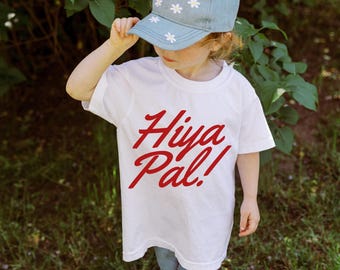 Hiya Pal! Tee - Kids Version