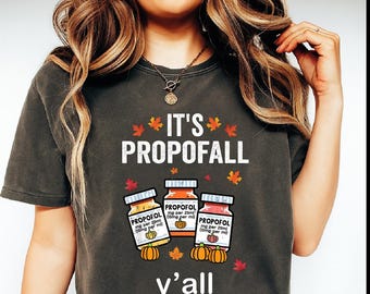 It's Propofall Y'all Nurse Fall Png, Fall Vibes Png, Fall Pumpkin Png, Nurse Thanksgiving Png, Thankful Nurse Png, Nurse Life Png, Sublimate