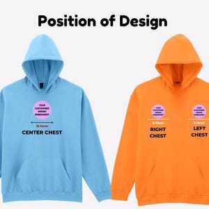 May include: A light blue hoodie and an orange hoodie, each featuring a front kangaroo pocket and a hood. The light blue hoodie shows a center chest embroidery placement of 5-6 inches. The orange hoodie shows right and left chest placements of 4 inches.