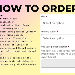 May include: Image with instructions on how to order a product. The text includes steps for choosing size, primary color, and adding personalization. There are also fields to select options and add text. The background is a gradient of pink and yellow.