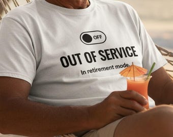 "Out of Service" Unisex Retirement T-shirt | Minimalist End of Career Humor | Retirement Gift