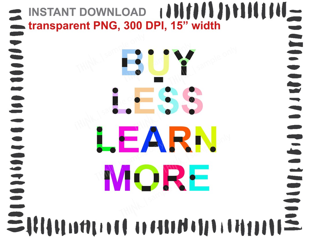 Buy Less Learn More PNG | Morse Code Inspired Digital Print - Etsy