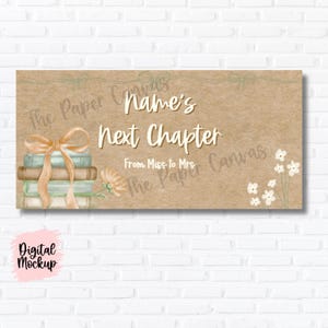 May include: A rectangular sign with the text "Name's next Chapter" in a handwritten font. The sign has a watercolor illustration of books, a bow, and flowers. The background is a light brown color.