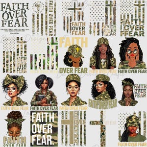 May include: A collection of digital designs featuring the phrase "Faith Over Fear" in various styles. The designs include illustrations of women in camouflage attire, crosses, and American flag patterns. The color palette consists of green, brown, and tan.