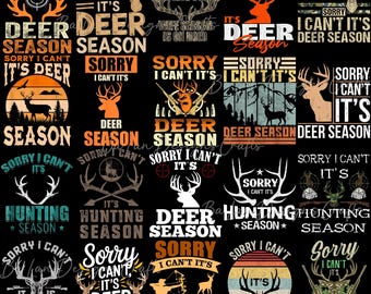 Lo siento, no puedo. Es temporada de caza. Paquete de ciervos PNG. Cita divertida de caza PNG. Descarga digital de cazador de ciervos PNG para camiseta y pegatina.