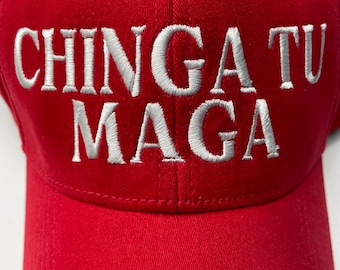 Chinga tu Maga hat